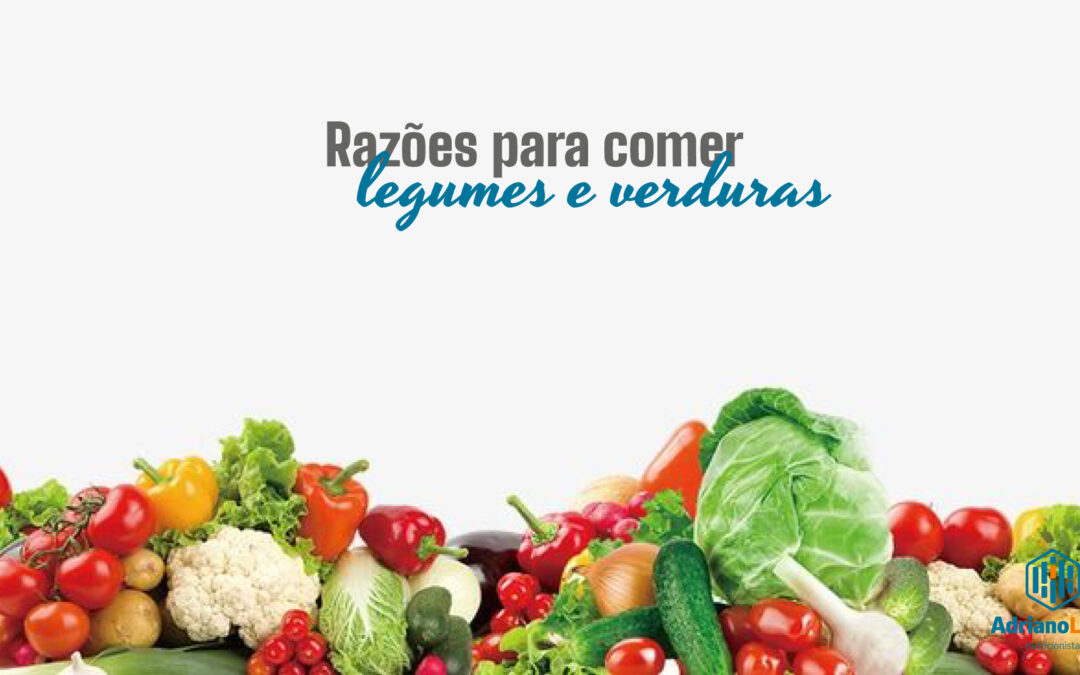 Razões pra comer legumes e verduras